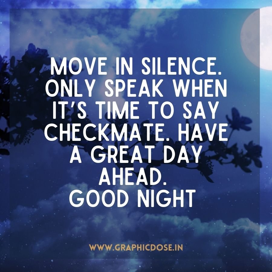 Strategic chess quote about moving in silence until checkmate