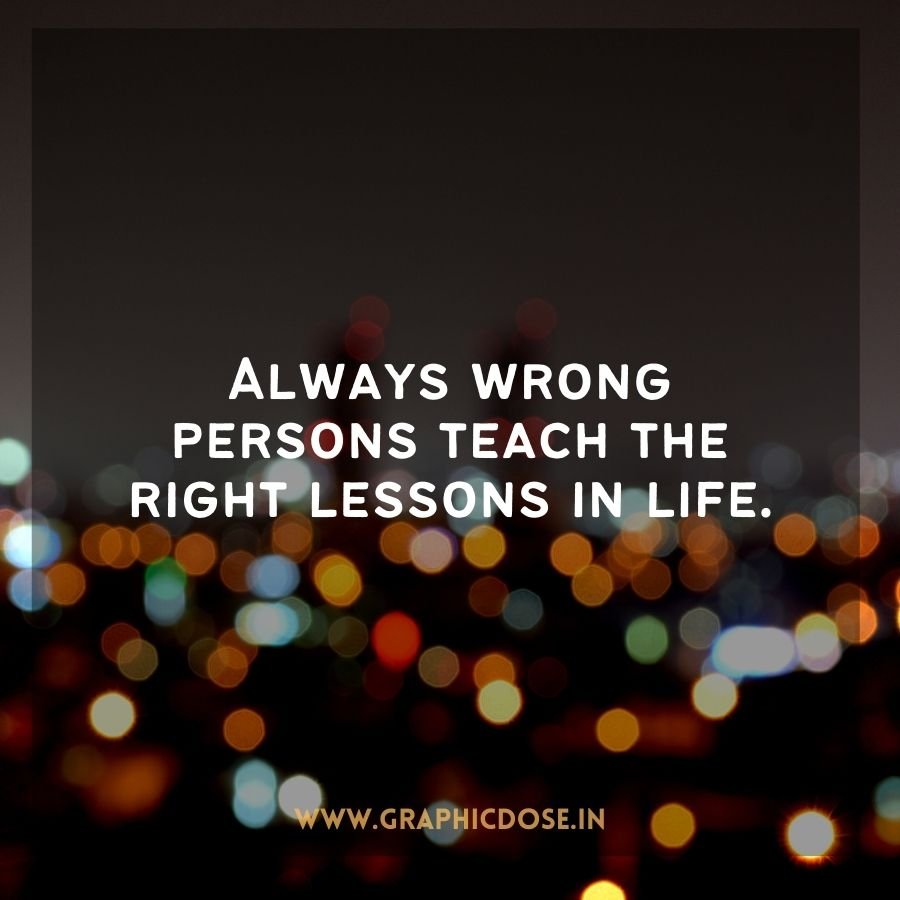 Quote on difficult encounters teaching the right life lessons