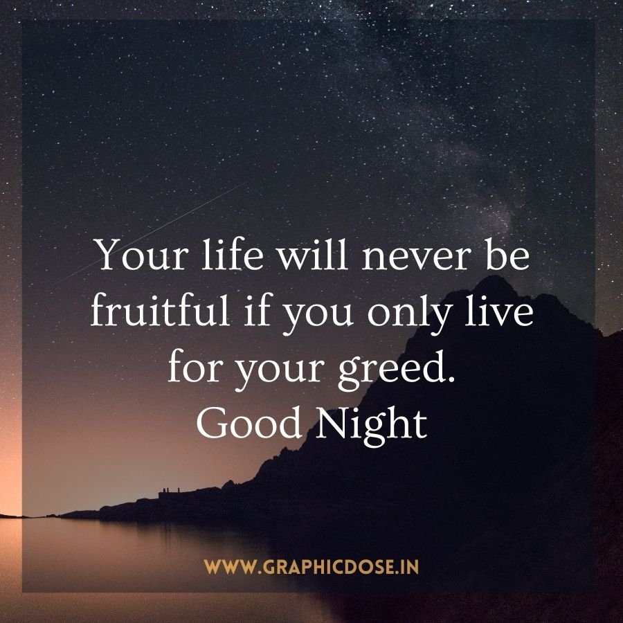 Wisdom quote on living beyond greed for a fruitful life