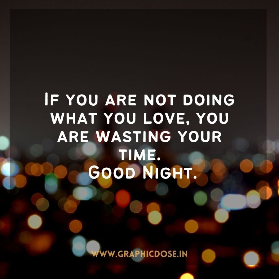 Quote on pursuing what you love and valuing time