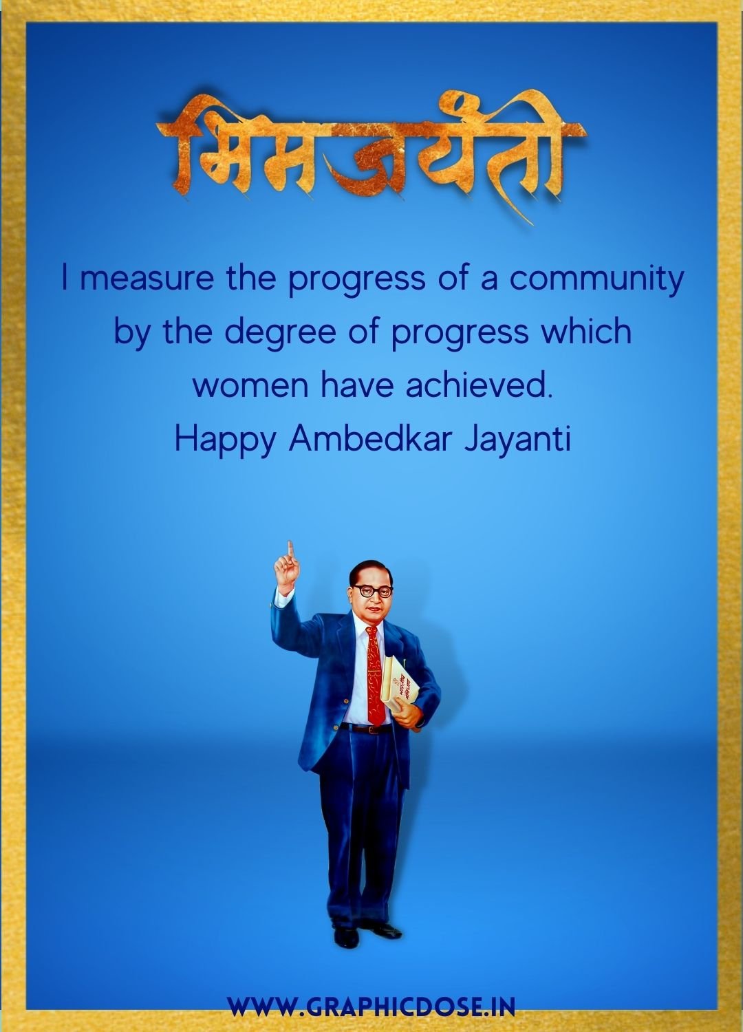 I measure the progress of a community by women empowerment quote by Dr Ambedkar